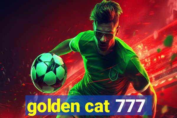 golden cat 777